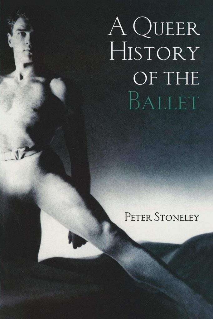 Cover art for "A Queer History of the Ballet" by Peter Stoneley