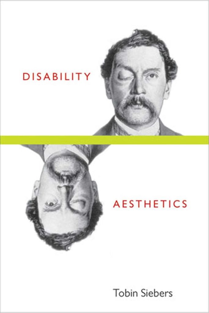 Cover art for "Disability Aesthetics" by Tobin Sieber