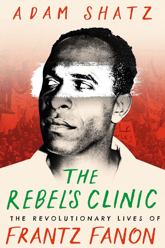 Cover art for "The Rebel's Clinic" by Adam Shatz